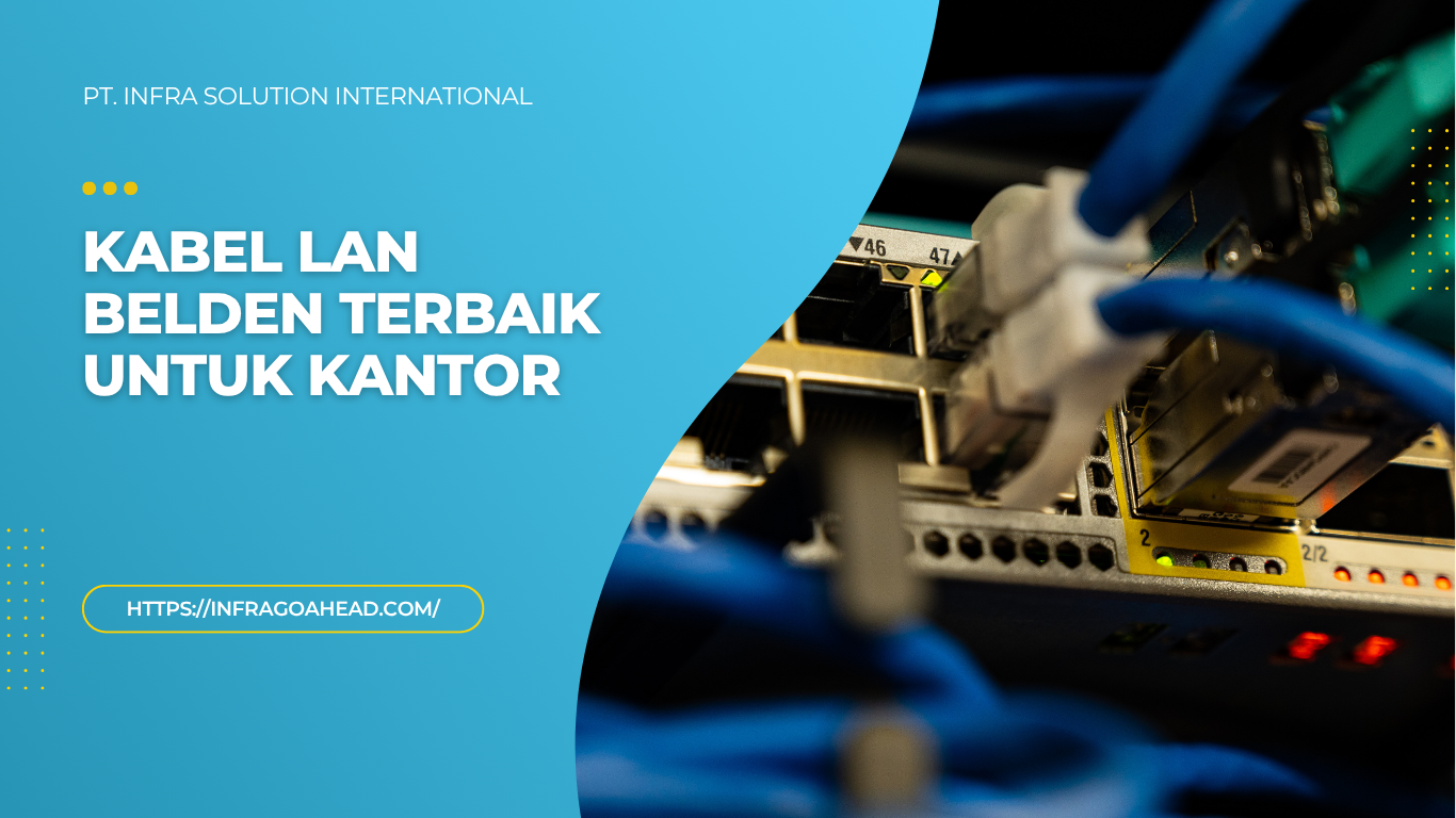 Kabel LAN Belden Terbaik untuk Kantor