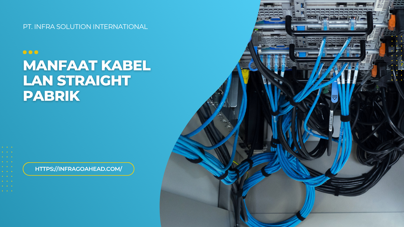Manfaat Kabel LAN Straight Pabrik