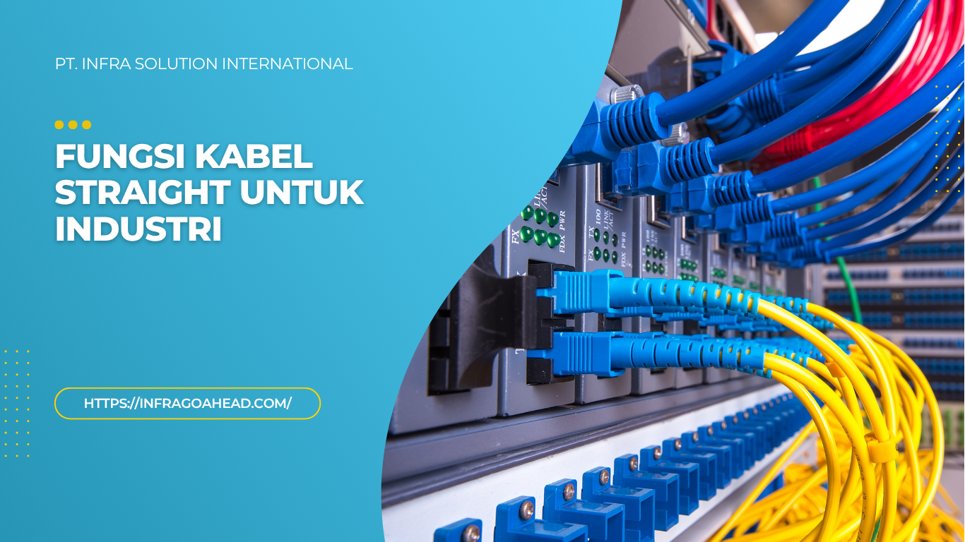Fungsi Kabel Straight untuk Industri
