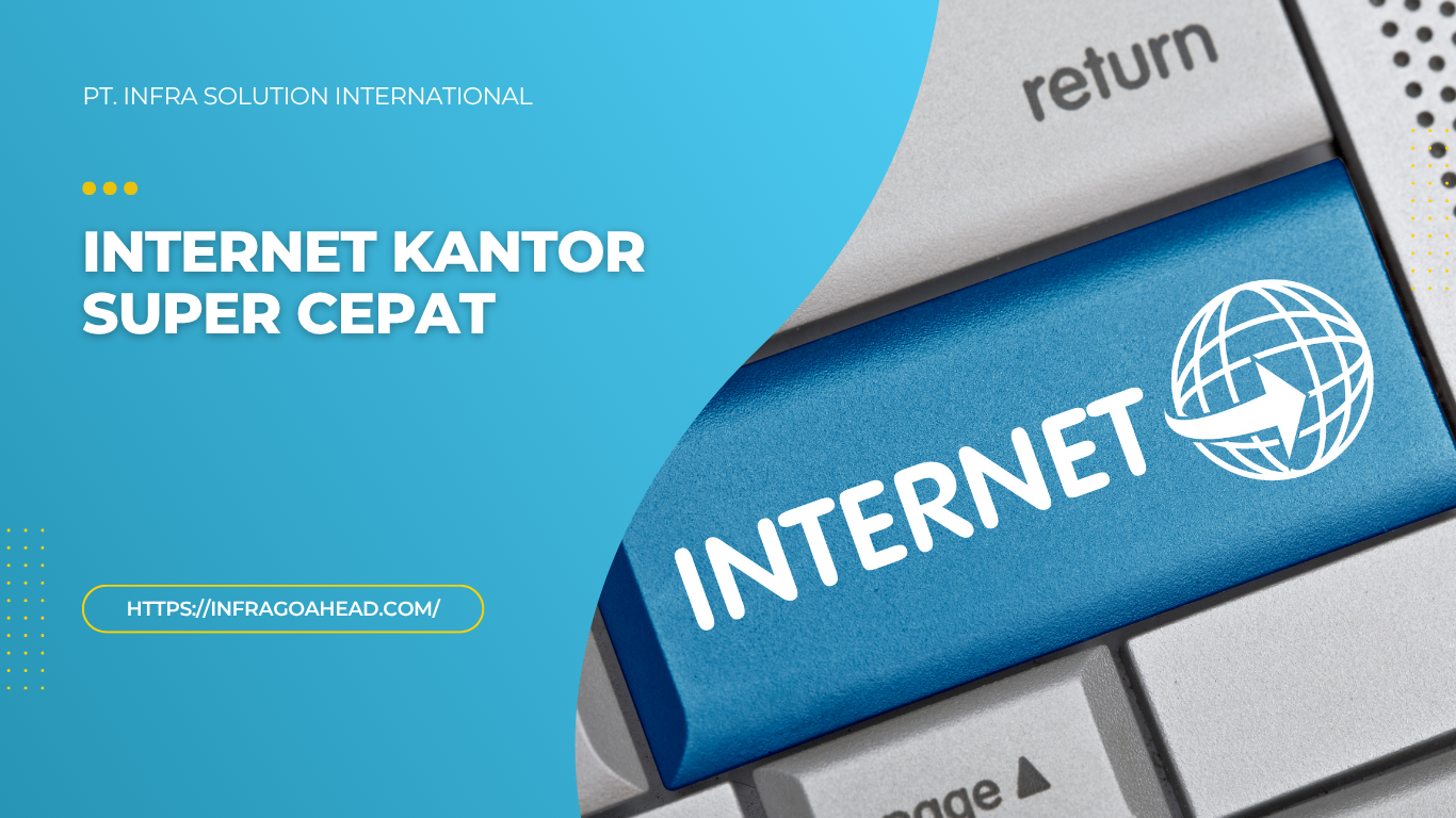 Internet Kantor Super Cepat