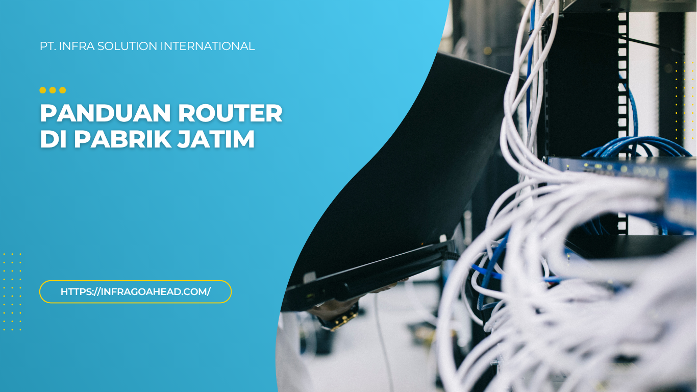 Panduan Router di Pabrik Jatim