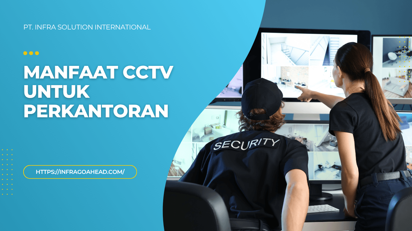 Manfaat CCTV untuk Perkantoran