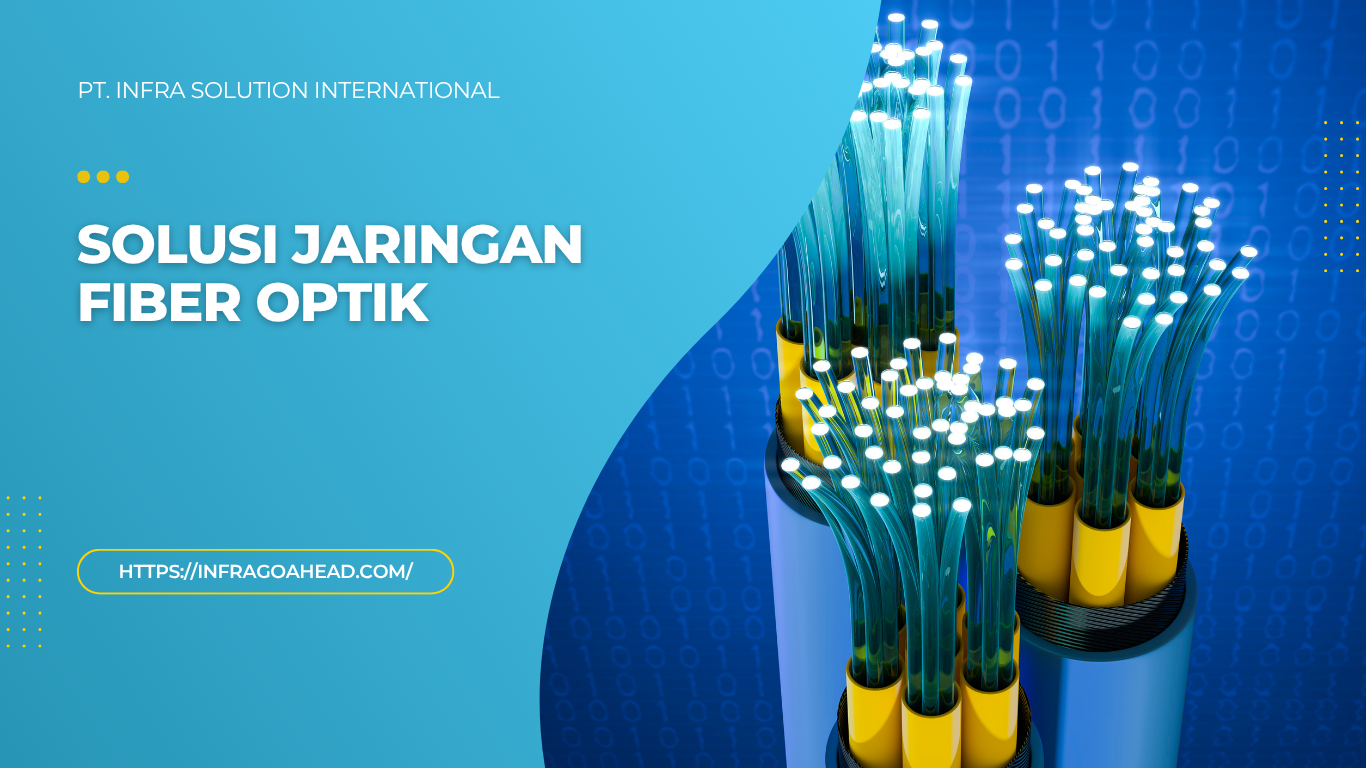 Solusi Jaringan Fiber Optik
