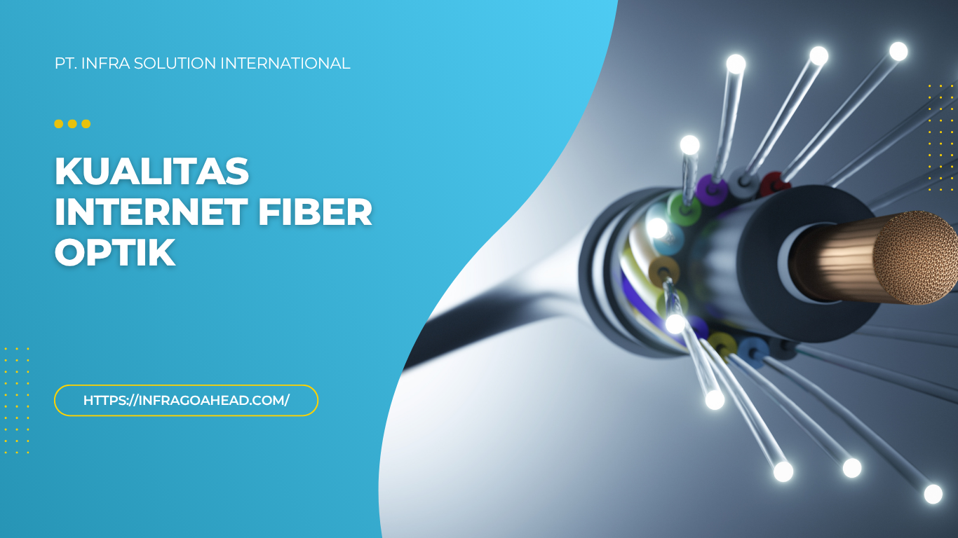 Kualitas Internet Fiber Optik