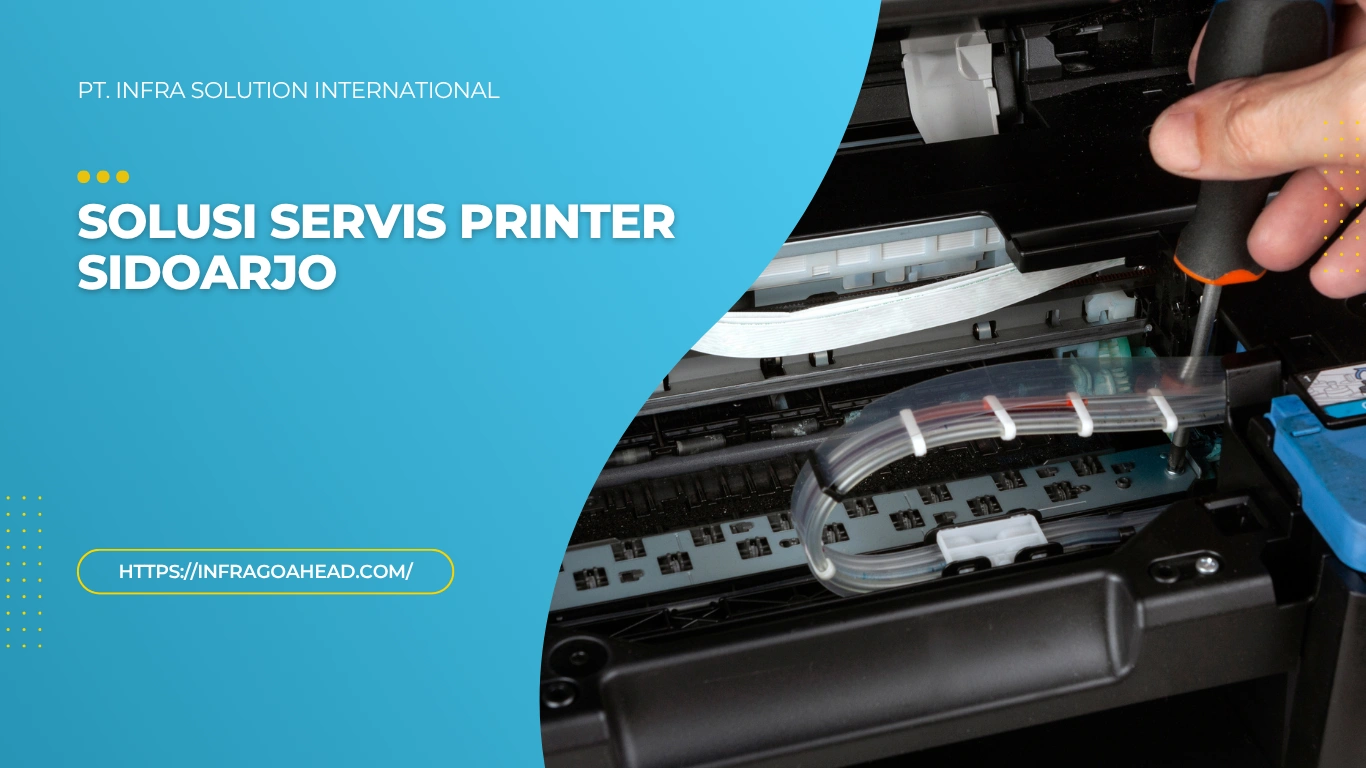 Solusi Servis Printer Cepat dan Terbaik di Sidoarjo