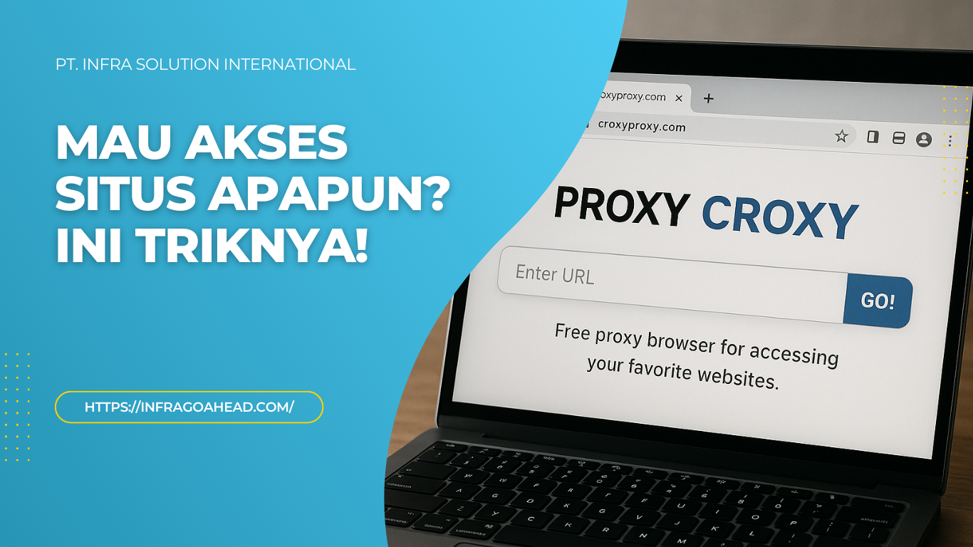 Buka Situs Terkunci Proxy Croxy Bisa Jadi Senjata Rahasiamu! - PT infra solution international