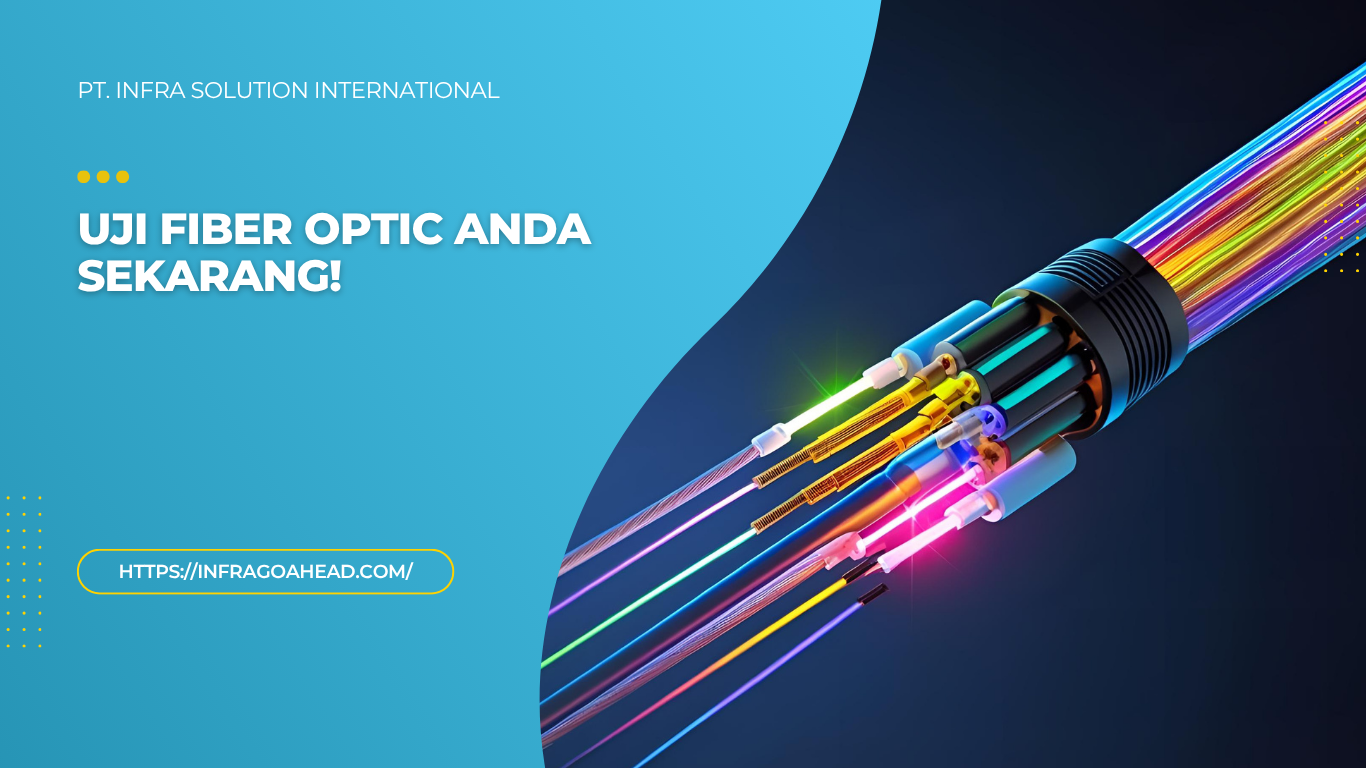 Layanan Pengujian Fiber Optic Khusus untuk Perusahaan - PT Infra Solution International