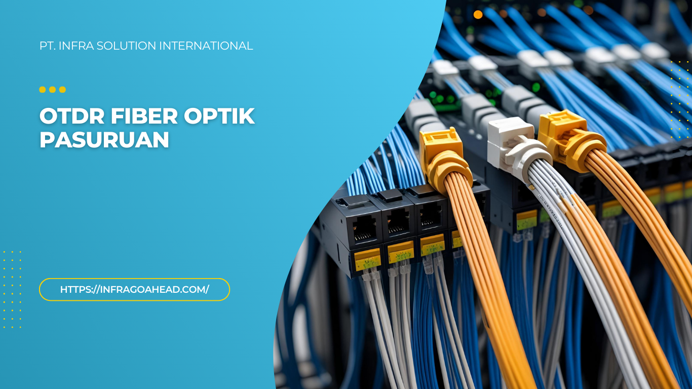 OTDR Fiber Optik Pasuruan - PT infra solution international