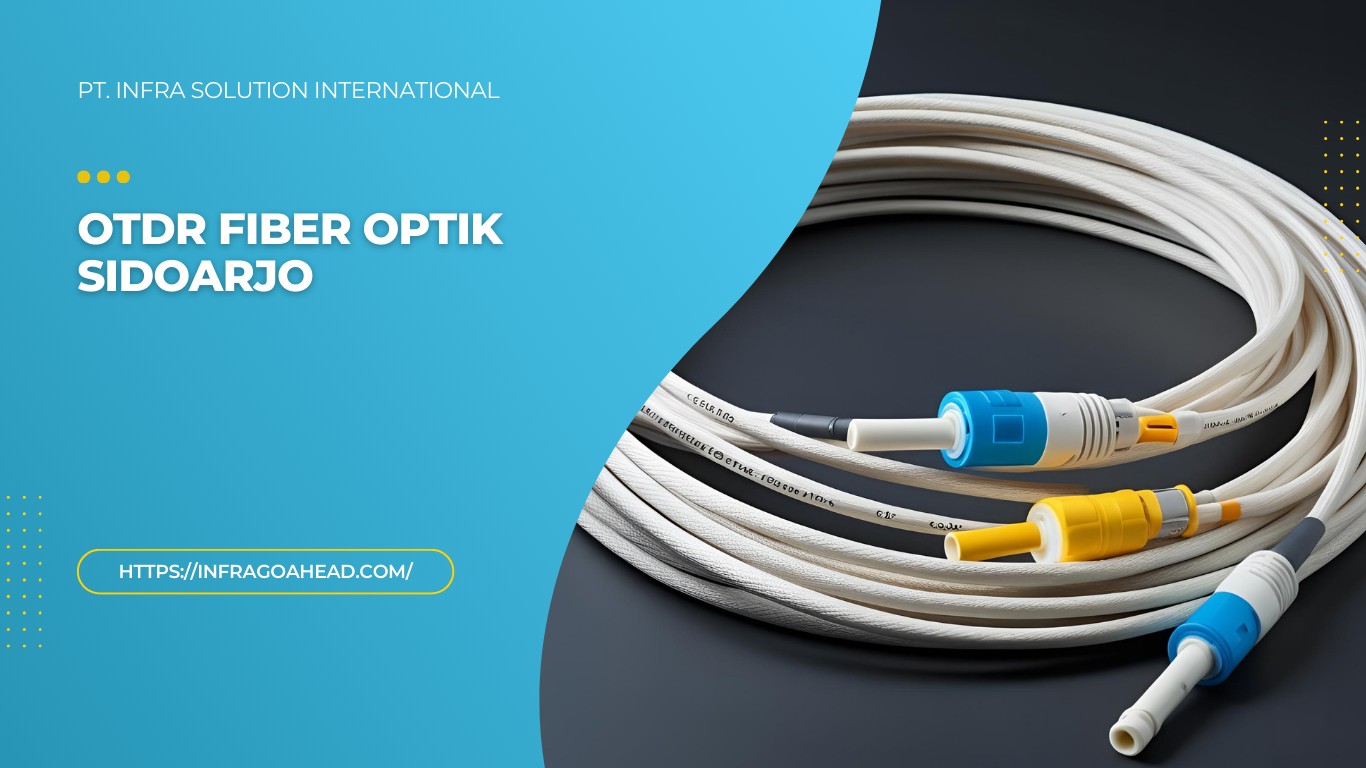 OTDR Fiber Optik Sidoarjo - PT infra solution international