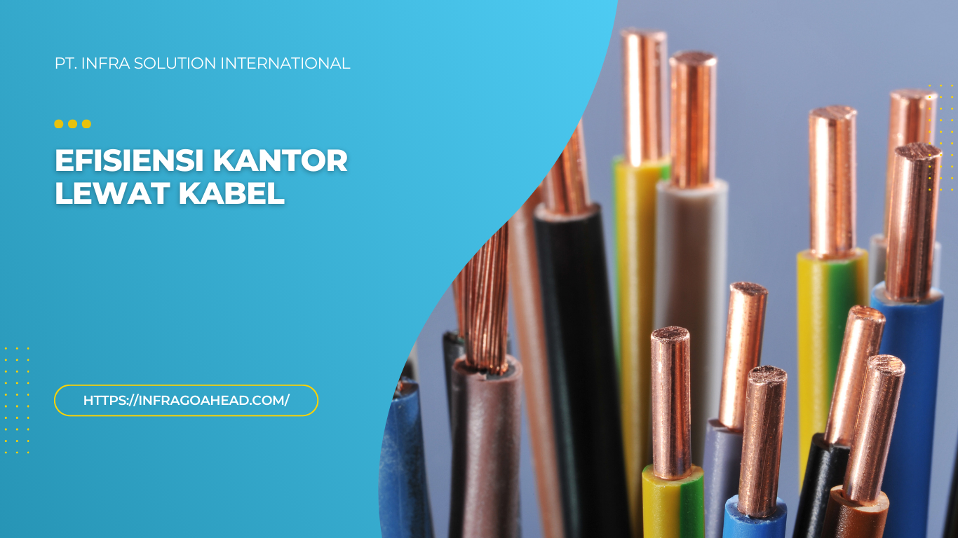 Efisiensi Kantor Lewat Kabel