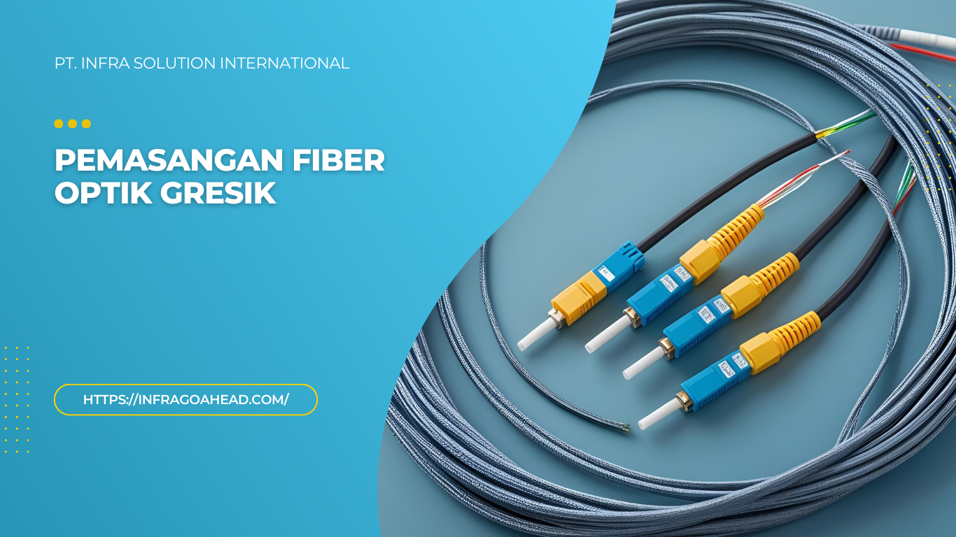 Pemasangan fiber optik Gresik - PT infra solution international