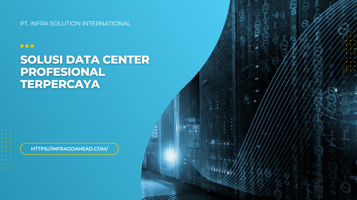Penyedia Colocation Data Center di Jawa Tengah - PT infra solution international