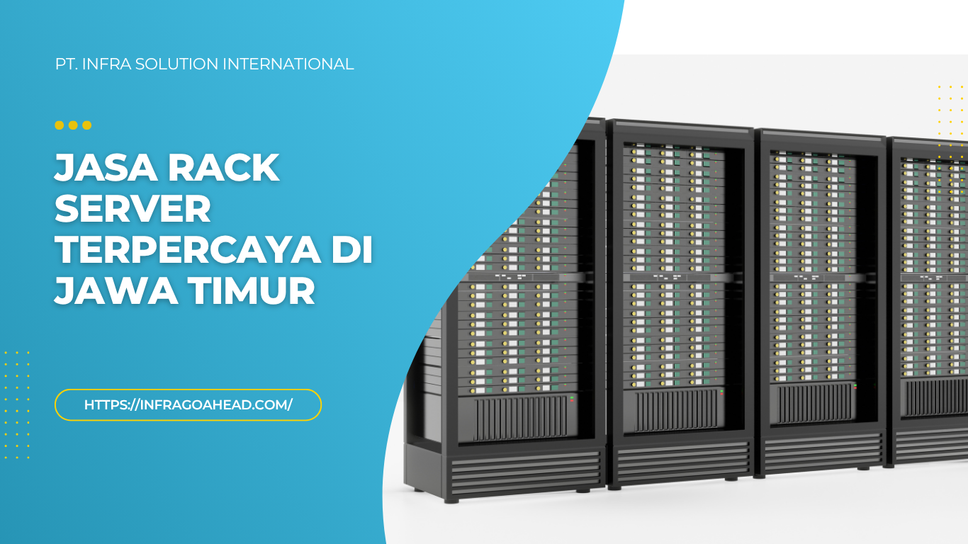 Jasa Rack Server Terpercaya di Jawa Timur
