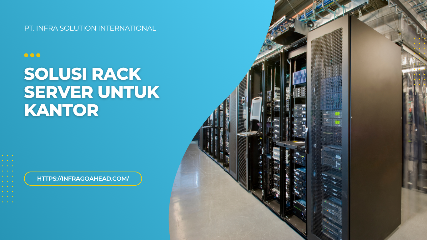Solusi Rack Server untuk Kantor